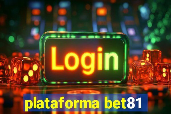 plataforma bet81